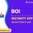 BOI Security Officer Recruitment 2022