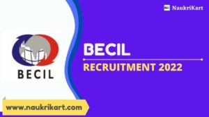 BECIL Recruitment 2022