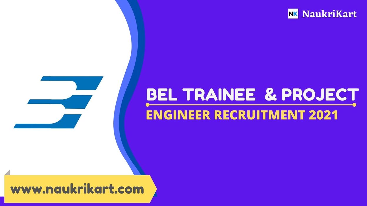 BEL Trainee & Project Engineer Recruitment 2021
