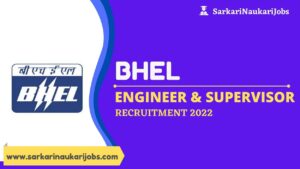 BHEL Engineer & Supervisor Recruitment 2022