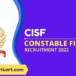 CISF Constable Fire Recruitment 2022