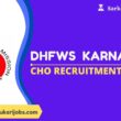 DHFWS Karnataka CHO Recruitment 2022