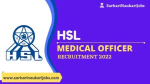 HSL Medical officer Recruitment 2022