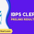 IBPS Clerk Prelims Result 2022