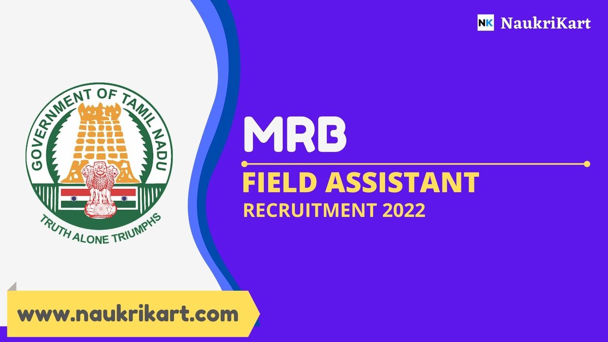 MRB Field Assistant Recruitment 2022