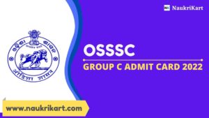 OSSSC Group C Admit Card 2022