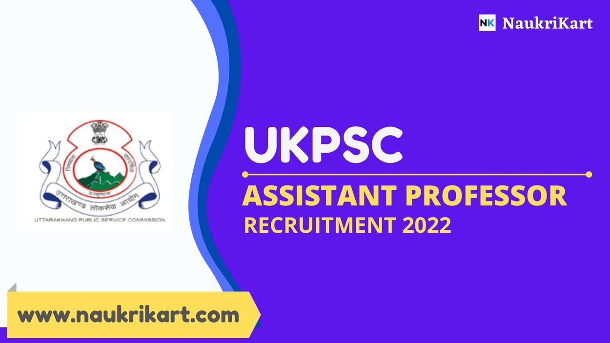 UKPSC Assistant Professor Recruitment 2022