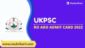 UKPSC RO ARO Prelims Admit Card 2022