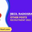 BECIL Radiographer & Other Posts Recruitment 2022