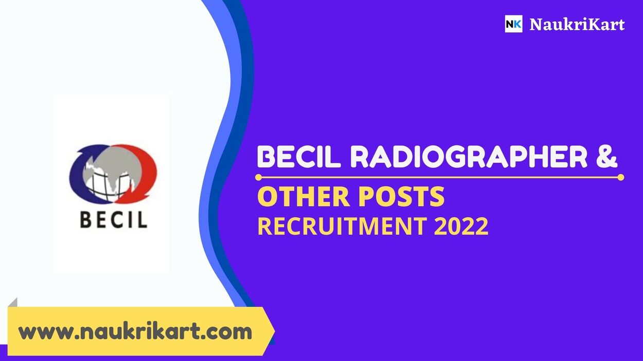 BECIL Radiographer & Other Posts Recruitment 2022
