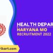 Health Department Haryana MO Recruitment 2022