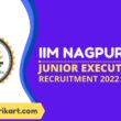 IIM Nagpur Junior Executive Recruitment 2022