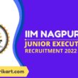 IIM Nagpur Junior Executive Recruitment 2022