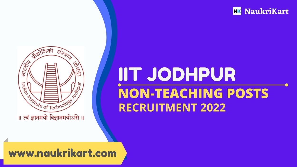 IIT Jodhpur Non-Teaching Posts Recruitment 2022
