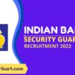 Indian Bank Security Guard Recruitment 2022