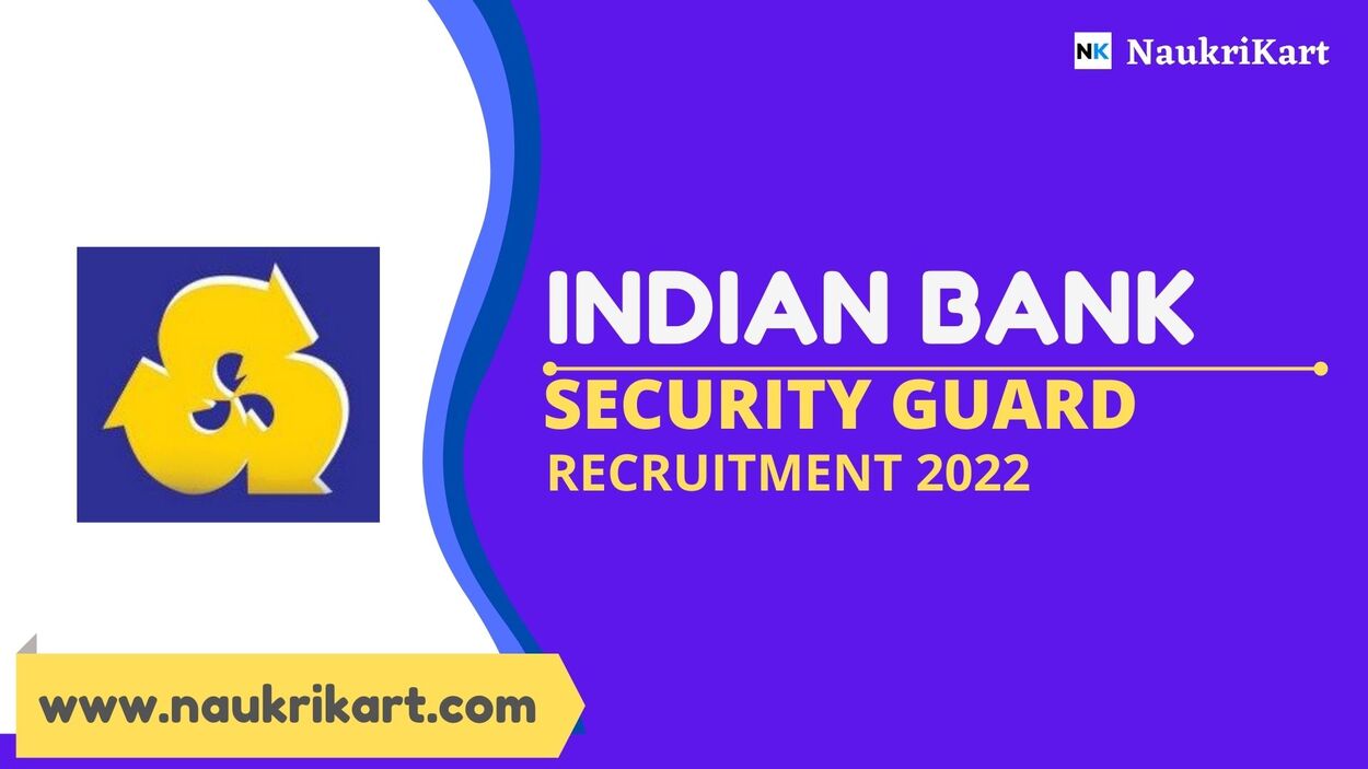 Indian Bank Security Guard Recruitment 2022