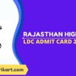 Rajasthan High Court LDC Admit Card 2022