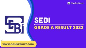 SEBI Grade A Result 2022