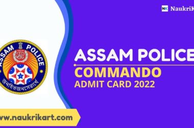 Assam-Police-Commando-Admit-Card-2022.