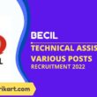 BECIL Technical Assistant & Various Posts Recruitment 2022