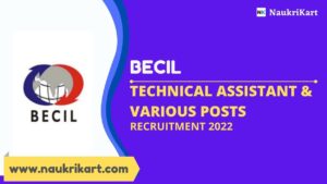BECIL Technical Assistant & Various Posts Recruitment 2022