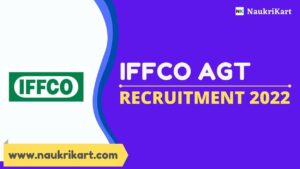 IFFCO Agriculture Graduate Trainee (AGT) Recruitment 2022