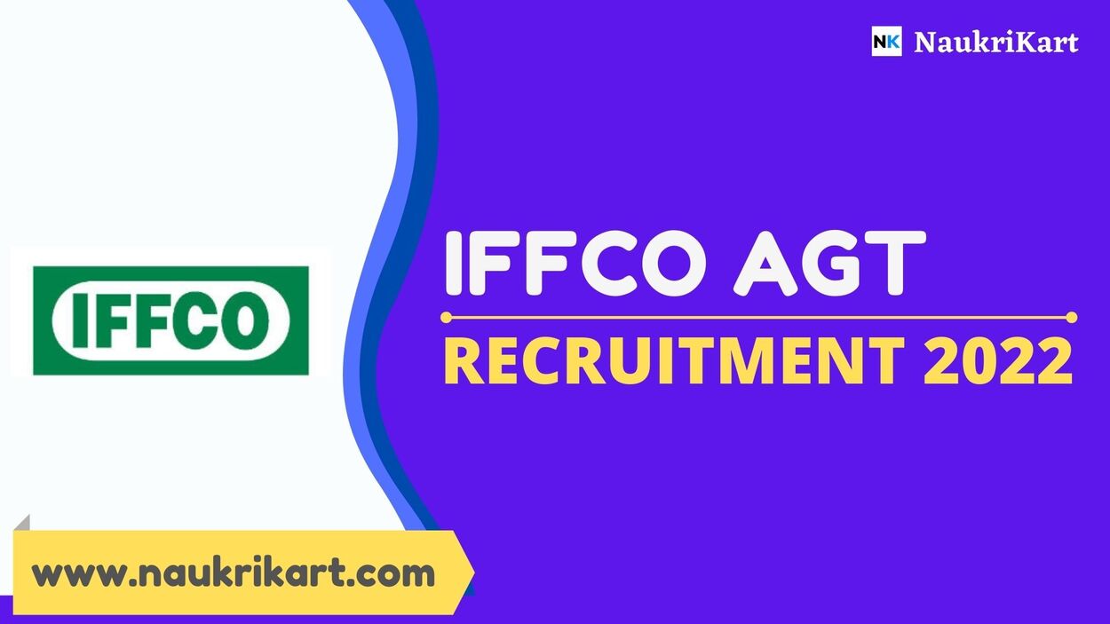 IFFCO Agriculture Graduate Trainee (AGT) Recruitment 2022