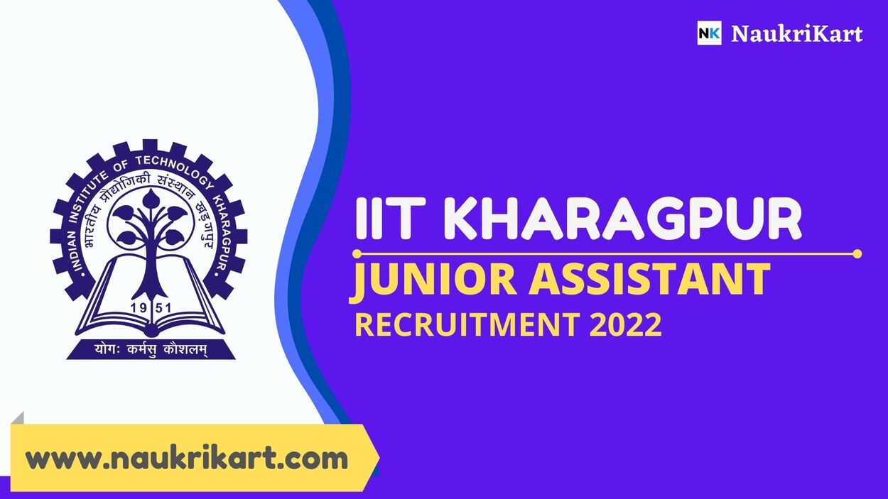 IIT Kharagpur Junior Assistant Recruitment 2022