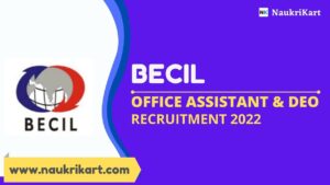BECIL Office Assistant & DEO Recruitment 2022