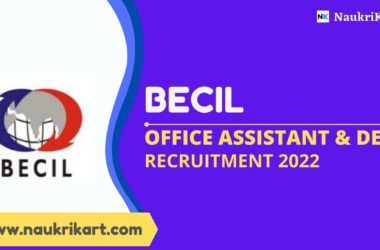 BECIL Office Assistant & DEO Recruitment 2022
