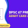 BPSC 67th Prelims Admit Card 2022