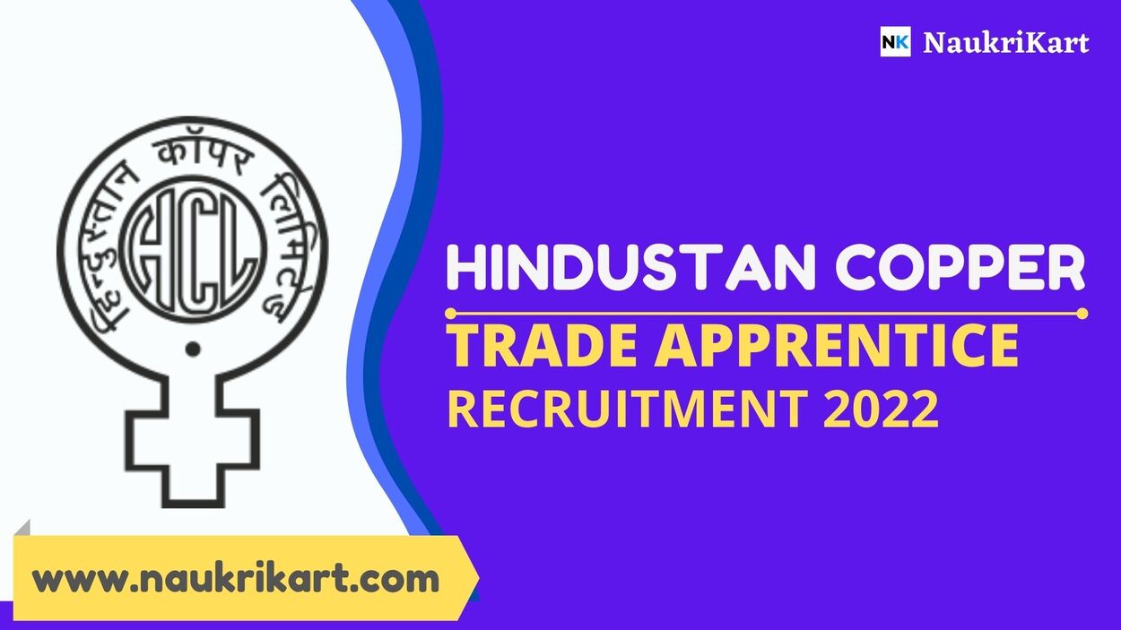 Hindustan Copper Trade Apprentice Recruitment 2022