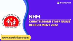 NHM Chhattisgarh Staff Nurse Recruitment 2022