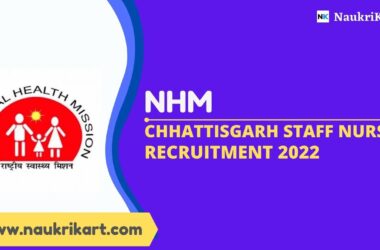 NHM Chhattisgarh Staff Nurse Recruitment 2022