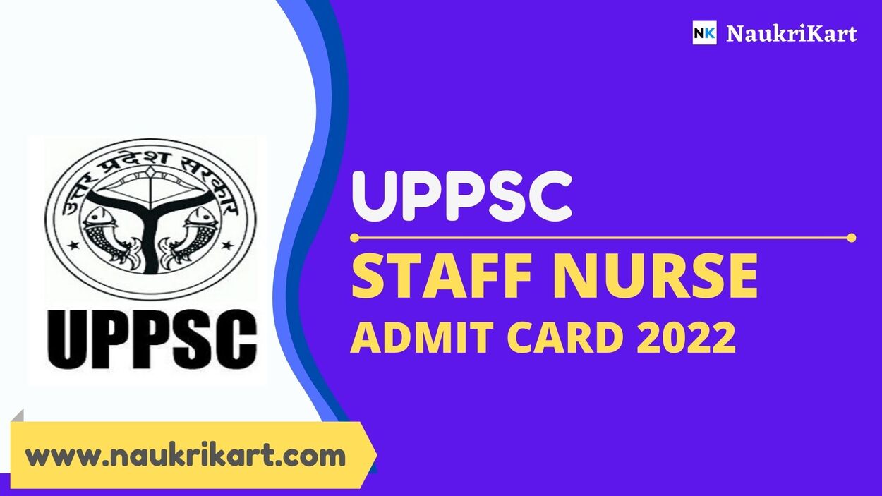 UPPSC Staff Nurse Admit Card 2022