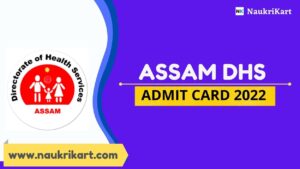 Assam DHS Admit Card 2022