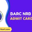 BARC NRB Admit Card 2022