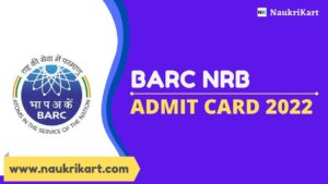 BARC NRB Admit Card 2022