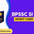 BPSSC SI PET Admit Card 2022