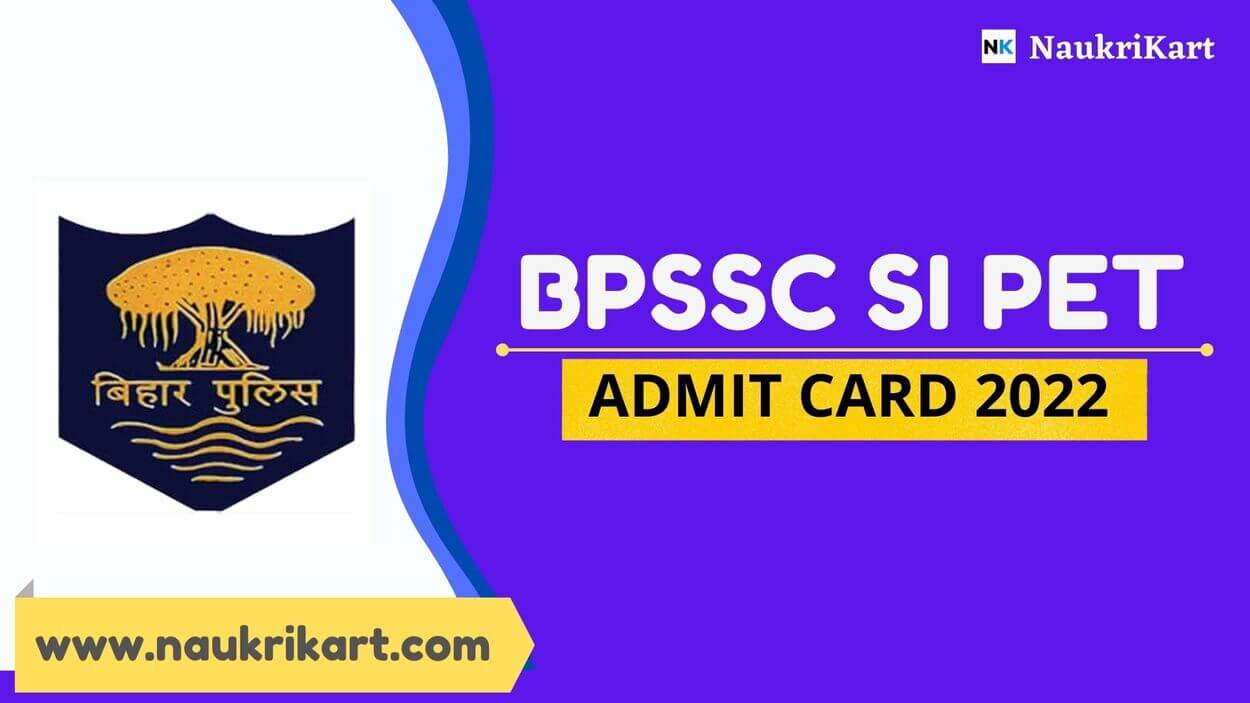 BPSSC SI PET Admit Card 2022