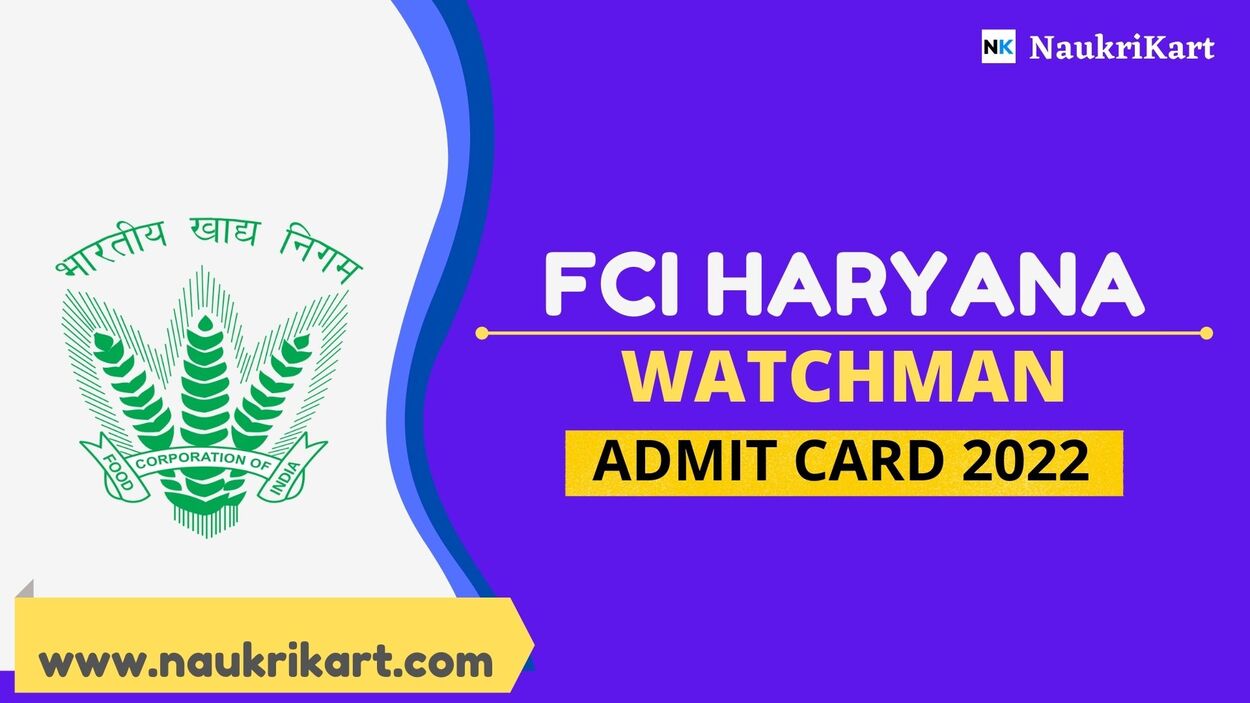 FCI Haryana Watchman Admit Card 2022