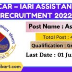 ICAR – IARI Assistant Recruitment 2022