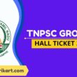 TNPSC Group 2 Hall Ticket 2022 Released, Download Link Here