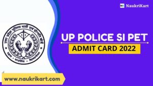 UP Police SI PET Admit Card 2022