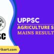 UPPSC Agriculture Services Mains Result 2020