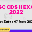 UPSC CDS II Exam Notification 2022