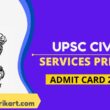 UPSC Civil Services Prelims Admit Card 2022