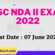 UPSC NDA II Exam Notification 2022