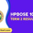 HPBOSE 10th Term 2 Result 2022
