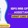 IBPS RRB Office Assistant Admit Card 2022